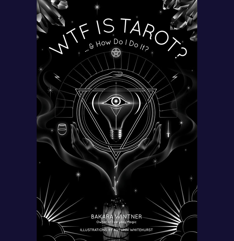 WTF is Tarot? ...& How Do I Do It?